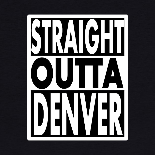 STRAIGHT OUTTA DENVER by STONEYGHOST